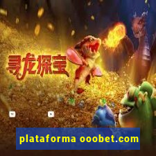 plataforma ooobet.com